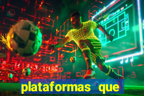 plataformas que estao pagando bem